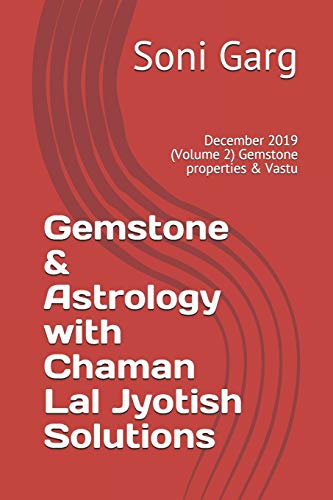 9781670955975: Gemstone & Astrology with Chaman Lal Jyotish Solutions: December 2019 (Volume 2) Gemstone properties & Vastu