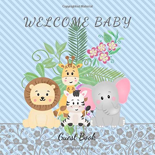 Stock image for Welcome Baby Guest Book: Jungle Cute Animals Theme, Sign in book with Advice for Parents & Wishes for The Baby | + 7 pages for Gift Log & 6 Pages for place the photos for sale by Revaluation Books