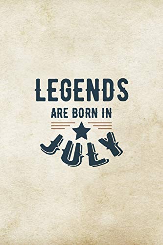 9781670975386: Legends Are Born In July: Birthday Gift for Men, Unique Present For Father Or Husband