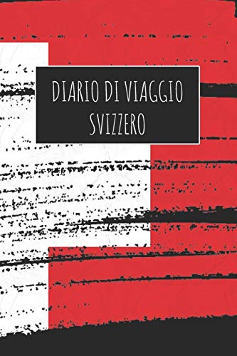 Stock image for Diario di Viaggio Svizzero: 6x9 Diario di viaggio I Taccuino con liste di controllo da compilare I Un regalo perfetto per il tuo viaggio in Svizzero e per ogni viaggiatore for sale by Revaluation Books