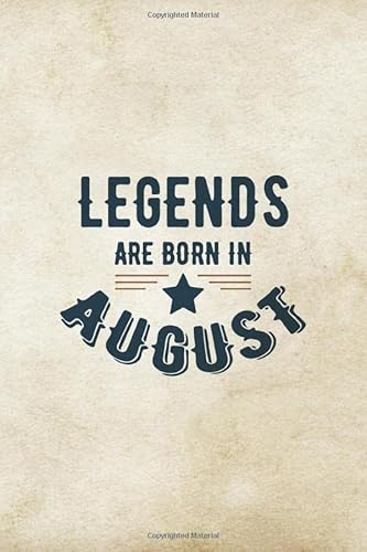 Imagen de archivo de Legends Are Born In August: Birthday Gift for Men, Unique Present For Father Or Husband a la venta por Revaluation Books