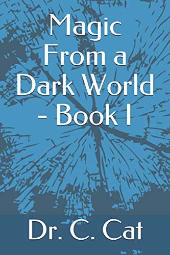 9781670978943: Magic From a Dark World - Book I (Dark World Series)