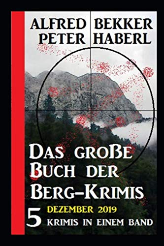 Stock image for Das groe Buch der Berg-Krimis Dezember 2019 for sale by Revaluation Books