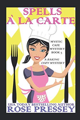 Beispielbild fr Spells A La Carte: A Magic Baking Cozy Mystery (Mystic Cafe Cozy Mystery Series) zum Verkauf von Wonder Book