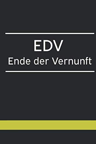Beispielbild fr EDV Ende der Vernunft Informatik Student Notizbuch: Admin Notizheft. IT Support Notizbuch. Data Analyst und Big Data-Wissenschaftler fr maschinelles . und Logbuch liniert 120 Seiten 6x9 Zoll zum Verkauf von Revaluation Books