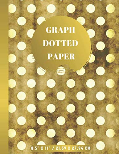 Immagine dell'editore per Graph Dotted Paper: Dot Graph Paper Notebook, Bullet Dot Grid Journal (110 Pages, A4 - Letter, 8.5x11 inch) venduto da Revaluation Books