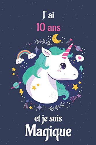 9781671160972: J' Ai 10 Ans Et Je Suis Magique: Carnet De Notes Bleu Pour Les Amoureuse De Licorne Cadeau D'anniversaire Pour Fille De 10 Ans