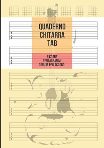 9781671167643: Quaderno Chitarra Tab: Chitarra 6 Corde, 5 Tablature con Pentagrammi e 7 Griglie per Accordi per Pagina, 100 Pagine A4