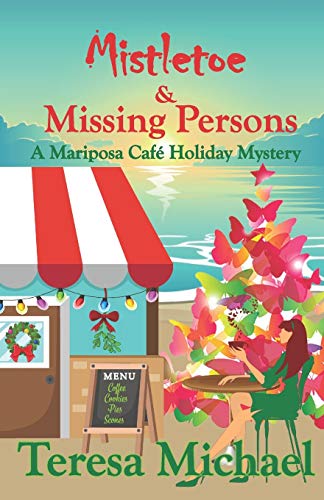 9781671173996: Mistletoe & Missing Persons: A Mariposa Cafe Holiday Mystery