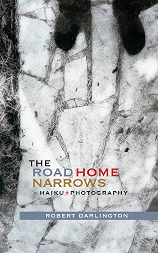 Stock image for The Road Home Narrows: Haiku and Photography for sale by Lucky's Textbooks