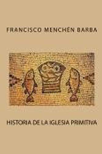 Beispielbild fr Historia de la Iglesia primitiva (Spanish Edition) zum Verkauf von Lucky's Textbooks