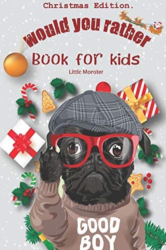Stock image for Would you rather book for kids: Christmas Edition: A Fun Family Activity Book for Boys and Girls Ages 6, 7, 8, 9, 10, 11, and 12 Years Old " Best Christmas Gifts for kids (Stocking Stuffer Ideas) for sale by AwesomeBooks