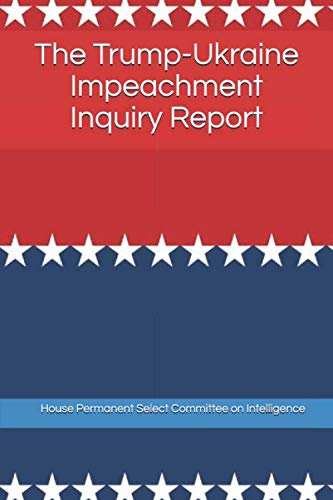 Beispielbild fr The Trump-Ukraine Impeachment Inquiry Report zum Verkauf von Revaluation Books