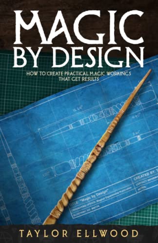 Stock image for Magic by Design: How to create your own practical magic workings that get results (How Magic Works) for sale by Save With Sam