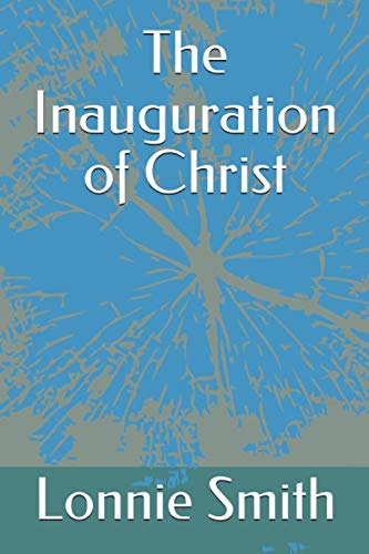 9781671309517: The Inauguration of Christ