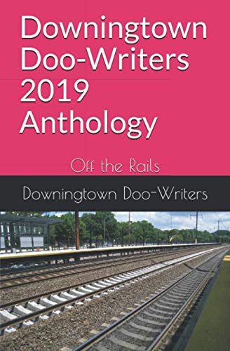 Stock image for Downingtown Doo-Writers 2019 Anthology: Off the Rails for sale by Revaluation Books