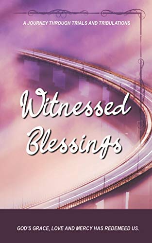 Stock image for Witnessed Blessings: Volume 1 for sale by Lucky's Textbooks