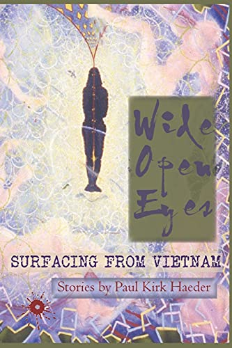Stock image for Wide Open Eyes: Surfacing from Vietnam for sale by The Oregon Room - Well described books!