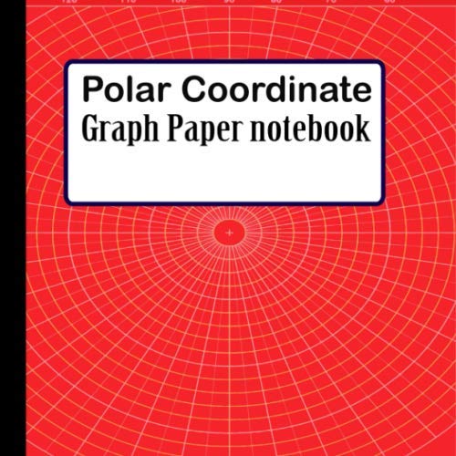 Beispielbild fr Polar Coordinate Graph Paper notebook: Polar Sketchbook, 8.5" x 8.5", 120 pages white paper Polar Graph Paper Notebook zum Verkauf von Ergodebooks