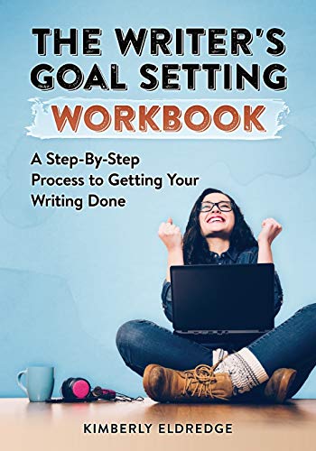 Beispielbild fr The Writer's Goal Setting Workbook: A Step-By-Step Process to Getting Your Writing Done zum Verkauf von Lucky's Textbooks