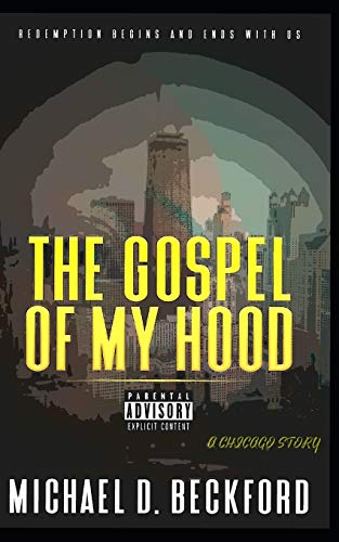 Imagen de archivo de The Gospel of My Hood: A Chicago Story a la venta por Lucky's Textbooks