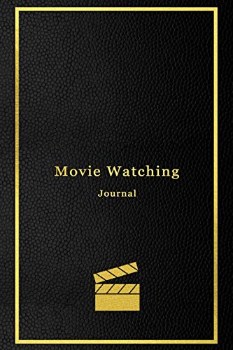 Stock image for Movie Watching Journal: A personal film review log book diary for movie critics | Record your thoughts, ratings and reviews on films you watch | Professional black and gold cover design for sale by Goodwill of Colorado