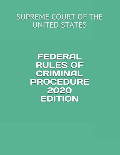 9781671761551: FEDERAL RULES OF CRIMINAL PROCEDURE 2020 EDITION