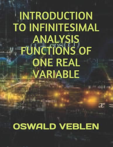 Beispielbild fr Introduction to Infinitesimal Analysis Functions of One Real Variable zum Verkauf von Buchpark