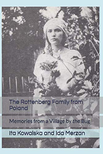 Beispielbild fr The Rottenberg Family from Poland: Memories from a Village by the Bug zum Verkauf von Your Online Bookstore