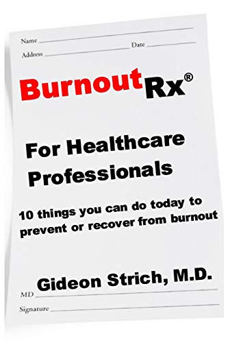 Stock image for BurnoutRx for Healthcare Professionals: 10 things you can do today to prevent or recover from burnout for sale by -OnTimeBooks-