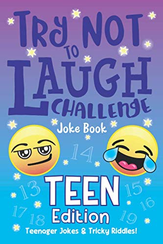 9781672009058: The Try Not to Laugh Challenge Joke Book Teen Edition, Teenager Jokes & Tricky Riddles: 9781672009058: The Try Not to Laugh Challenge Joke Book Teen Edition, Teenager Jokes & Tricky Riddles: