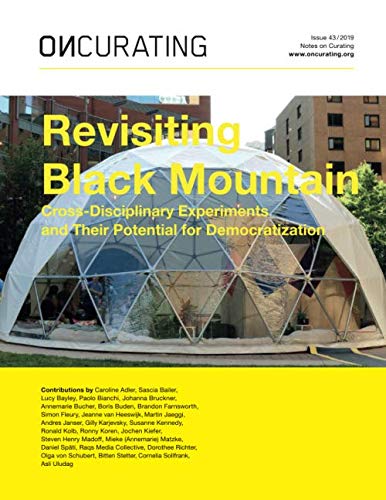 Stock image for OnCurating Issue 43: Revisiting Black Mountain: Cross-Disciplinary Experiments and Their Potential for Democratization for sale by Revaluation Books