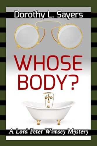 Imagen de archivo de Whose Body?: Lord Peter Wimsey Book 1 a la venta por Goodwill Books
