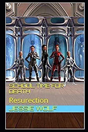 Stock image for School Time for Death: Resurection (Death Dealer Saga) for sale by Revaluation Books