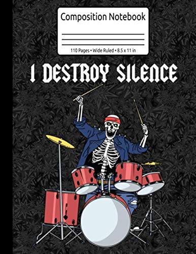 Imagen de archivo de Drummer Skeleton Rock Music Band I Destroy Silence Drums Composition Notebook 110 Pages Wide Ruled 8.5 x 11 in: Drummer Music Journal a la venta por Revaluation Books