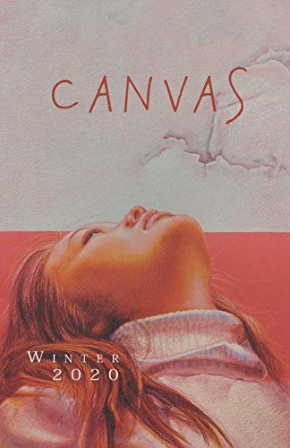 Beispielbild fr CANVAS: Winter 2020 (Canvas Literary Journal) zum Verkauf von St Vincent de Paul of Lane County