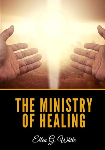 Imagen de archivo de The Ministry of Healing a la venta por ThriftBooks-Dallas