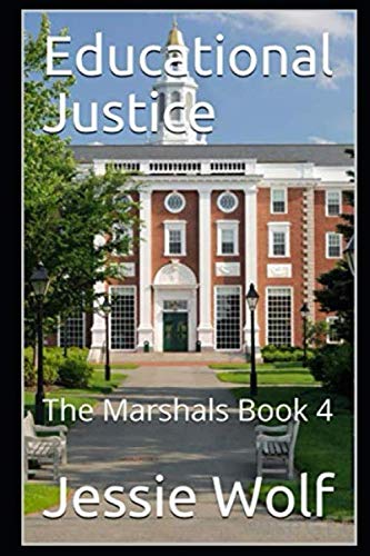 Stock image for Educational Justice: The Marshals Book 4 for sale by Revaluation Books