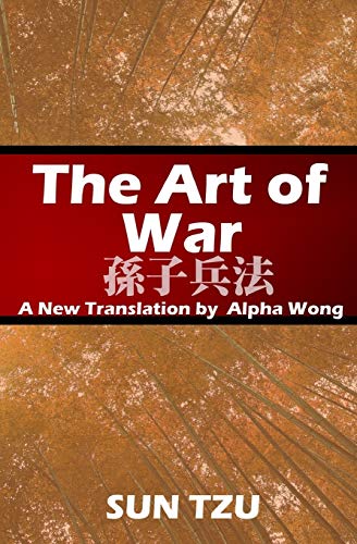 Beispielbild für The Art of War: A New Translation by Alpha Wong zum Verkauf von Lucky's Textbooks