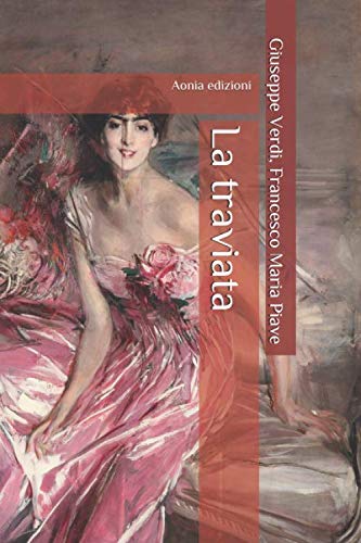 Stock image for La traviata: Introduzione critica e libretto integrale for sale by Revaluation Books