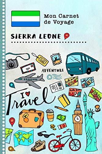 Stock image for Sierra Leone Carnet de Voyage: Journal de bord avec guide pour enfants. Livre de suivis des enregistrements pour l'criture, dessiner, faire part de la gratitude. Souvenirs d'activits vacances for sale by Revaluation Books