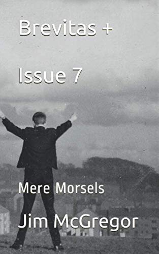 Beispielbild fr Brevitas + Issue 7: Mere Morsels zum Verkauf von Revaluation Books