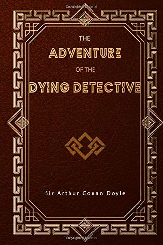 Beispielbild fr The Adventure of the Dying Detective zum Verkauf von Revaluation Books