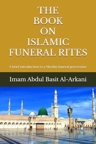 Stock image for THE BOOK ON ISLAMIC FUNERAL RITES: ???? ??????? for sale by Save With Sam