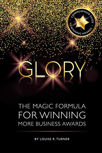 Beispielbild fr Glory: The magic formula for winning more business awards zum Verkauf von AwesomeBooks