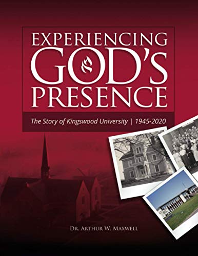 Stock image for Experiencing God's Presence: The Story of Kingswood University 1945-2020 for sale by THE SAINT BOOKSTORE
