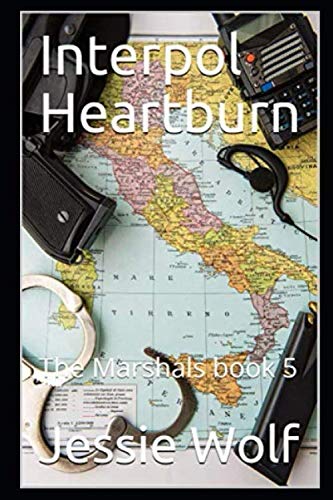 Stock image for Interpol Heartburn: The Marshals book 5 for sale by Revaluation Books