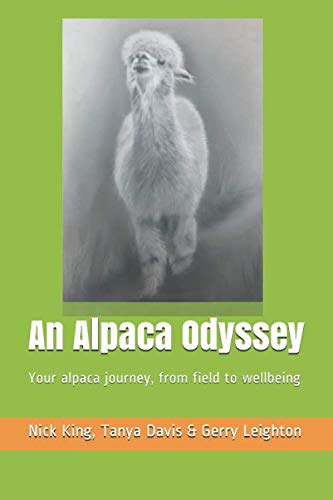 Imagen de archivo de An Alpaca Odyssey: Your alpaca journey, from field to wellbeing a la venta por Revaluation Books