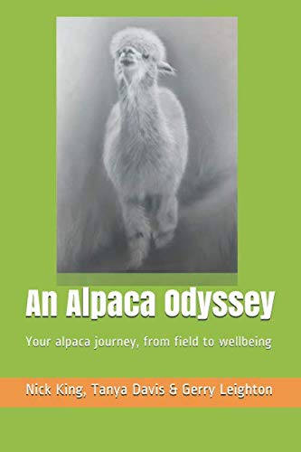 Stock image for An Alpaca Odyssey: Your alpaca journey, from field to wellbeing for sale by Revaluation Books