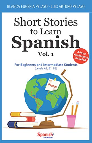 Stock image for Short Stories to Learn Spanish, Vol. 1: For Beginners and Intermediate Students for sale by Ergodebooks